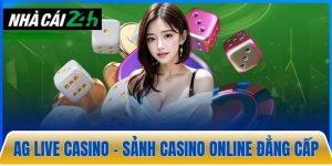 AG Live Casino – Sảnh casino online đỉnh cao, thưởng lớn