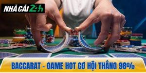Baccarat tựa game mang đến tỷ lệ thắng cao lên đến 98%