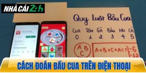 Cách đoán bầu cua trên điện thoại –  Chiến lược hiệu quả cho người chơi