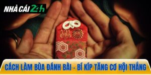 Cách làm bùa đánh bài – Bí quyết giúp tăng cơ hội thắng lớn