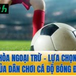 Kèo hòa ngoại trừ