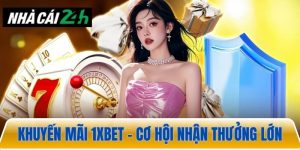 Khuyến mãi 1xbet – Cơ hội nhận thưởng cực lớn mỗi ngày