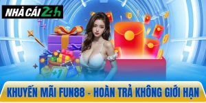 Khuyến mãi Fun88 – Nhà cái hoàn trả không giới hạn 0.8%
