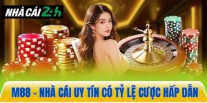 M88 – Nhà cái uy tín cá cược đỉnh cao tỷ lệ hấp dẫn