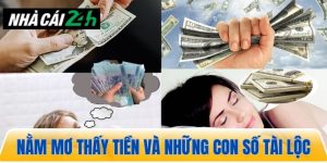 Nằm mơ thấy tiền và những con số vàng dễ trúng lô đề
