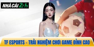 TF Esports – Nơi trải nghiệm casino online đẳng cấp Châu Á